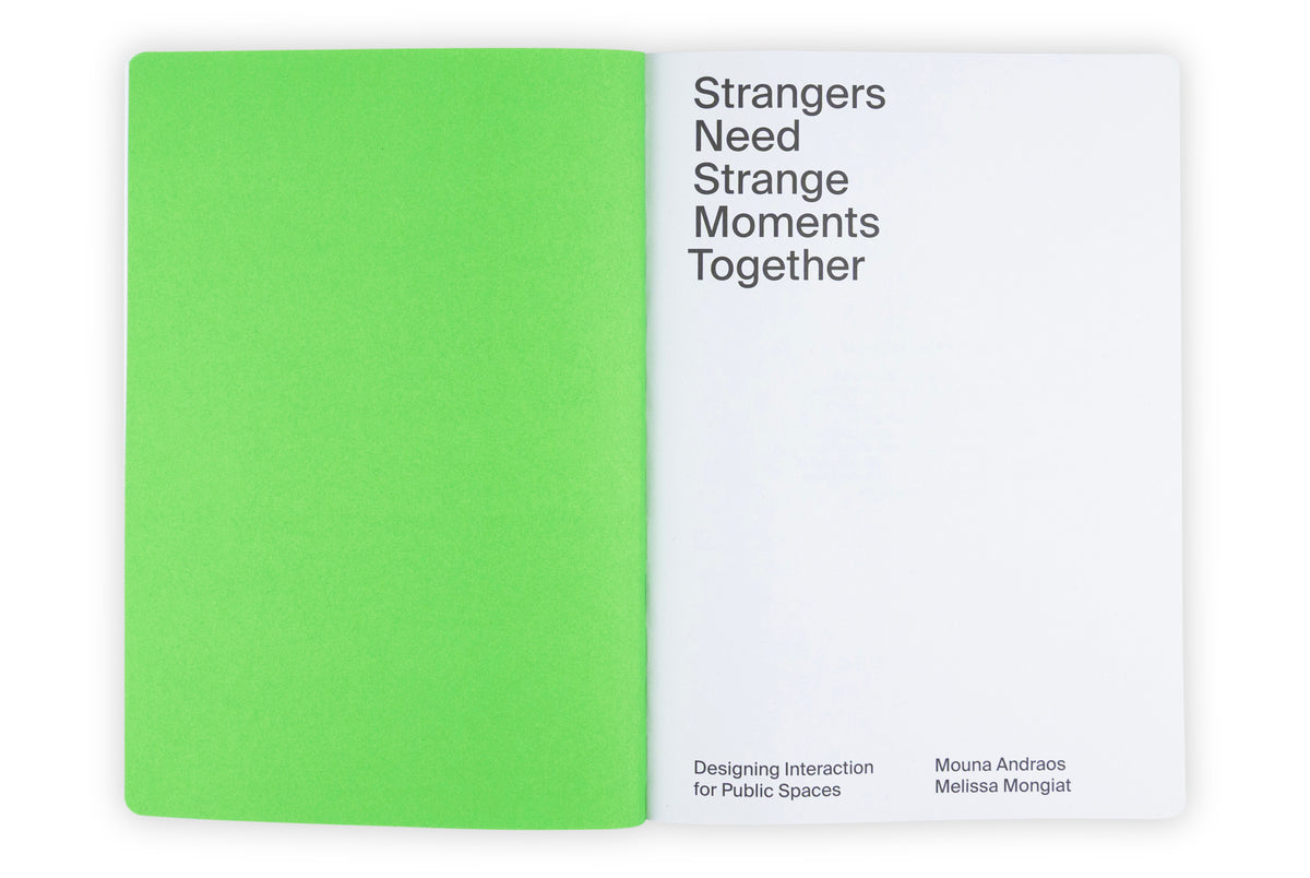 Strangers need strange moments together